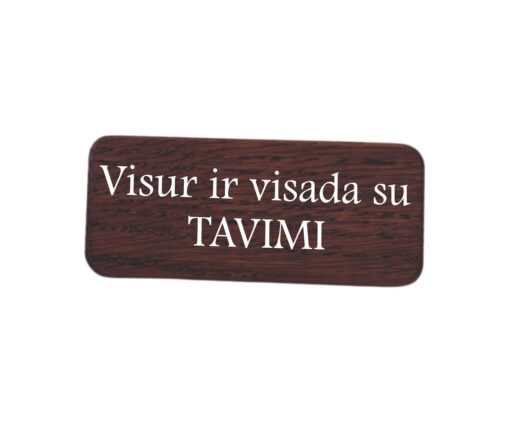 Visur ir visada su TAVIMI 1